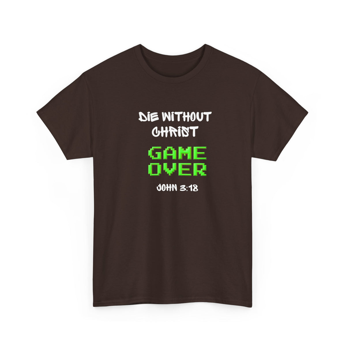 Christian 'Game Over' Tee — 'Die Without Christ' Retro Gamer Graphic T-Shirt
