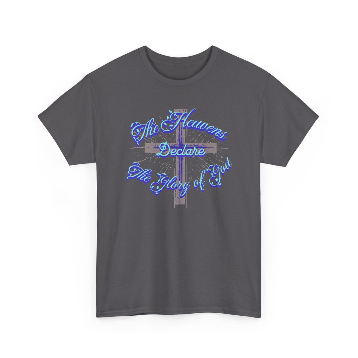 Religious Cross Tee — "The Heavens Declare The Glory of God" Christian Graphic T-Shirt