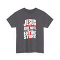 Jesus isn't a side note, He's the entire story Christian T-Shirt