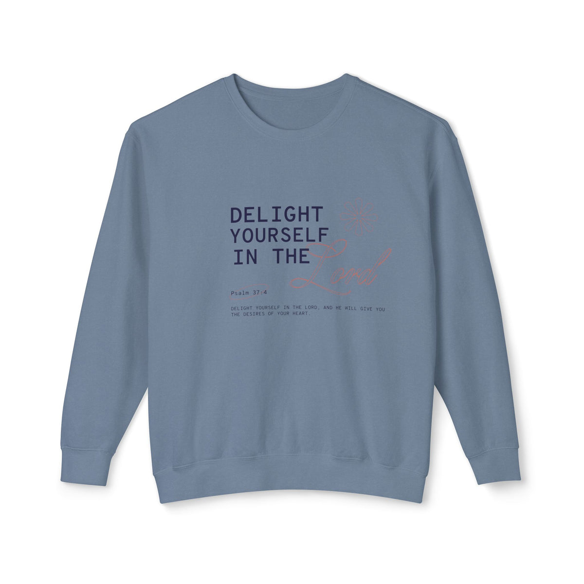 Delight yourself in the Lord - Unisex Lightweight Crewneck Sweatshirt