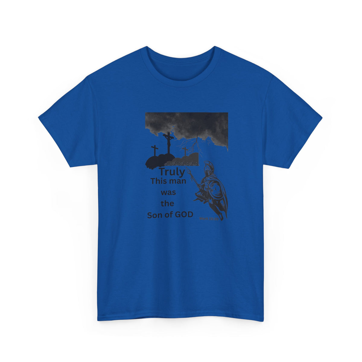 Christian T-Shirt — 'Truly This Man Was the Son of God' Religious Tee