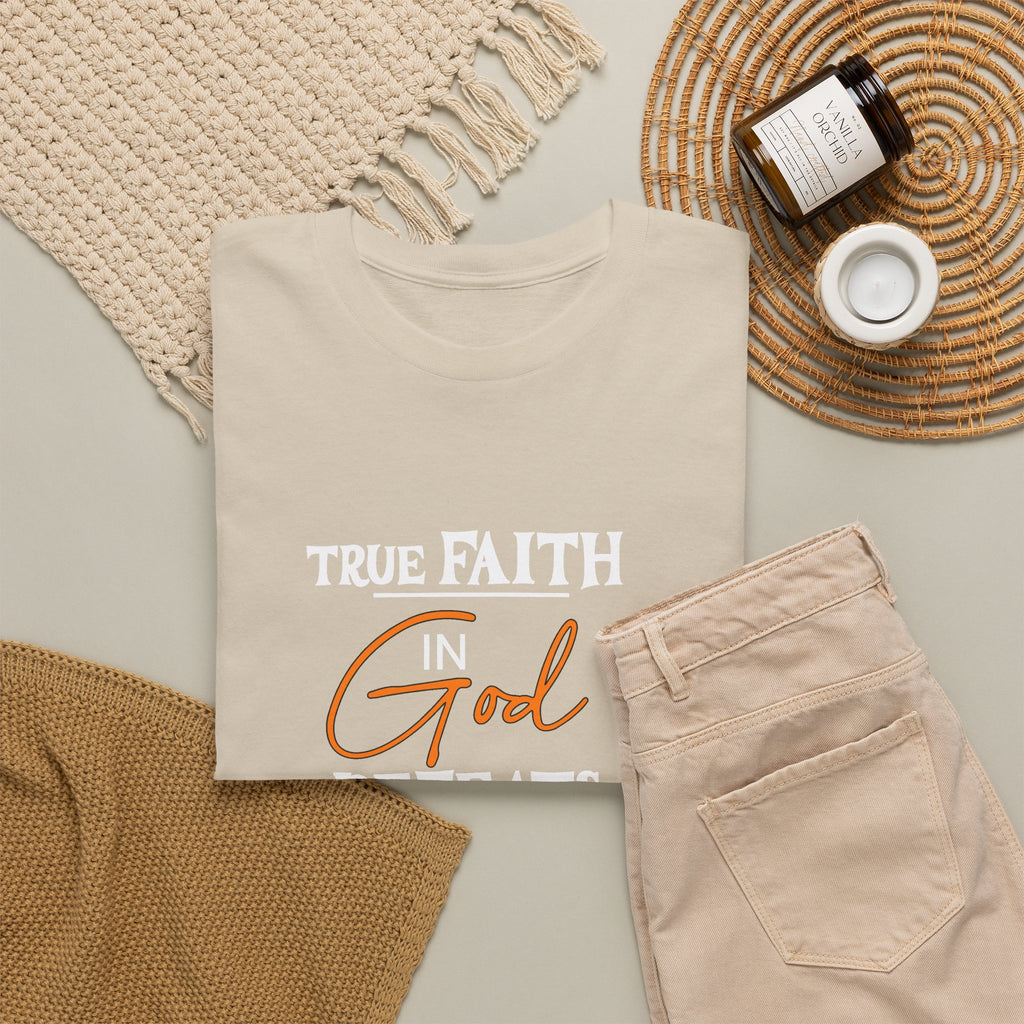 T-Shirt — True Faith Defeats Fear Inspirational Faith Tee