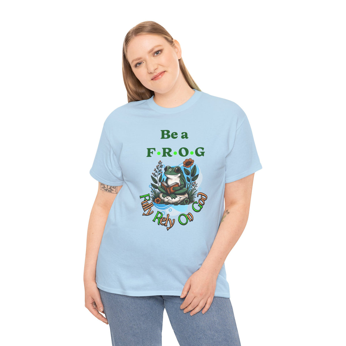 Be a F.R.O.G. Fully Rely on God Graphic T-Shirt
