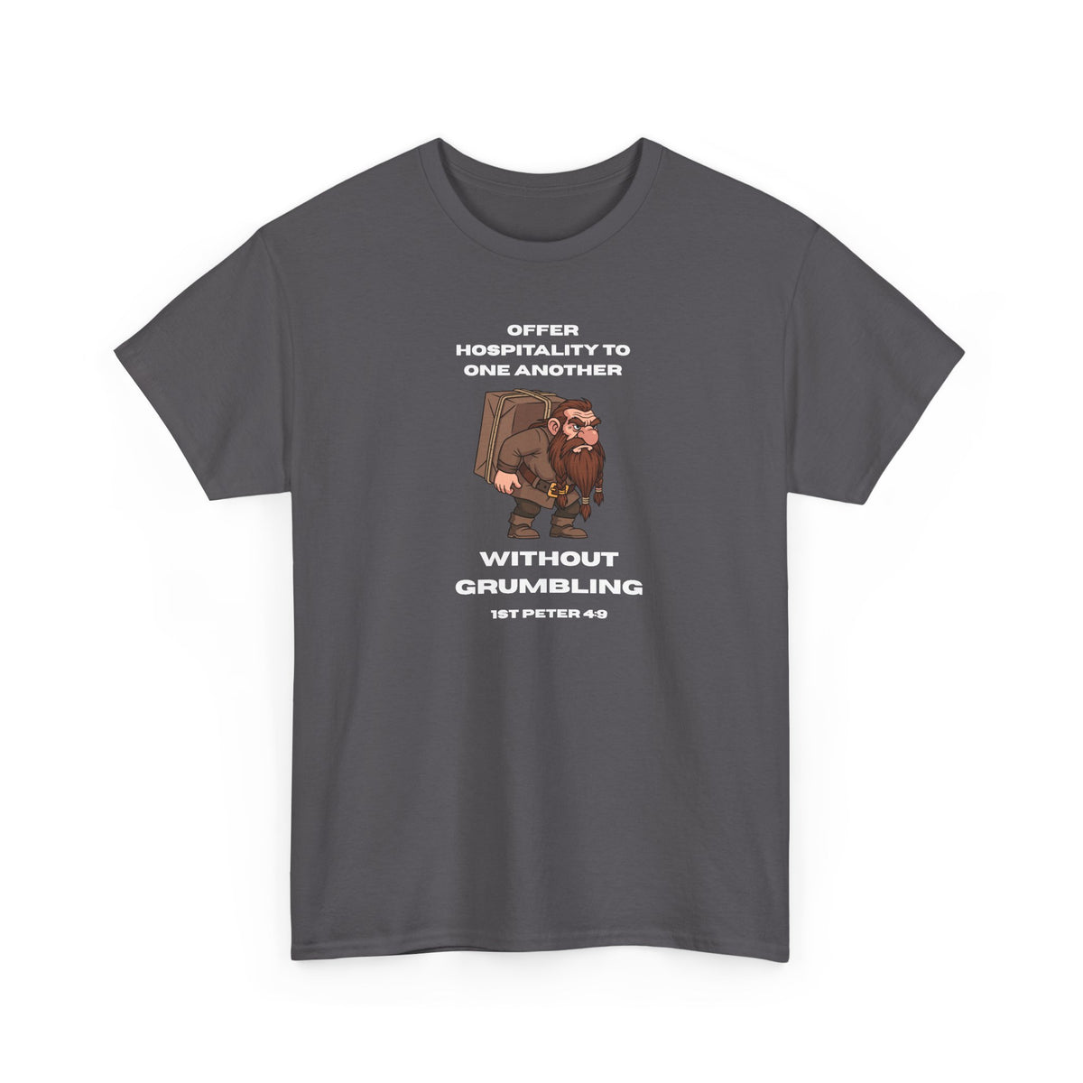 Offer Hospitality to One Another - T-Shirt — "Offer Hospitality to One Another Without Grumbling" (1 Peter 4:9)