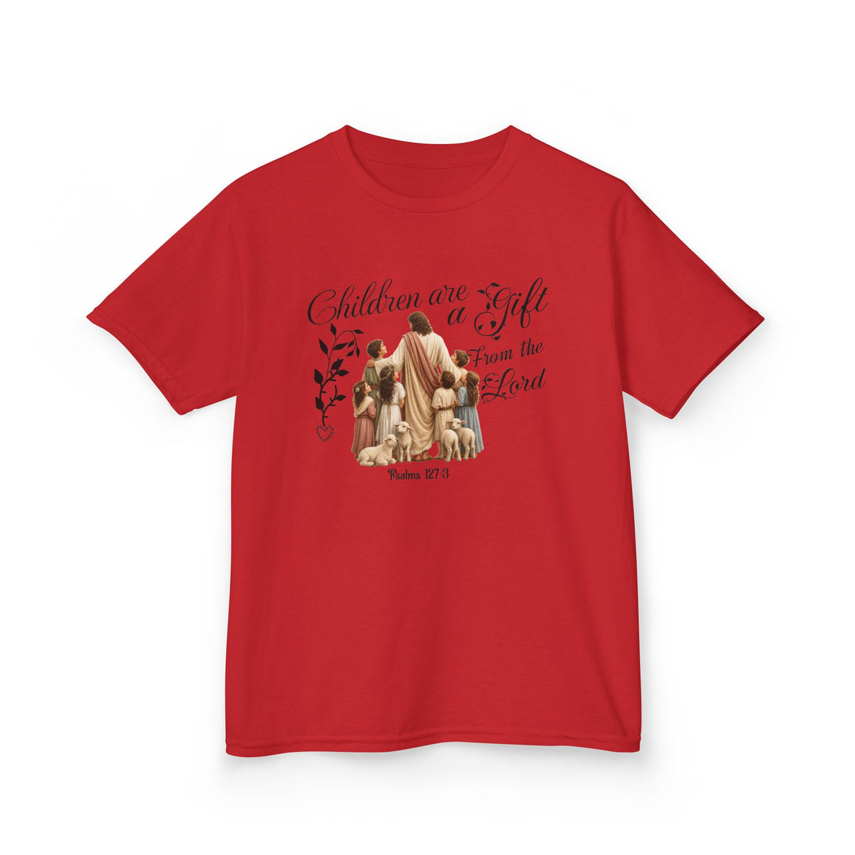 Children Are a Gift from the Lord = Kids T-Shirt