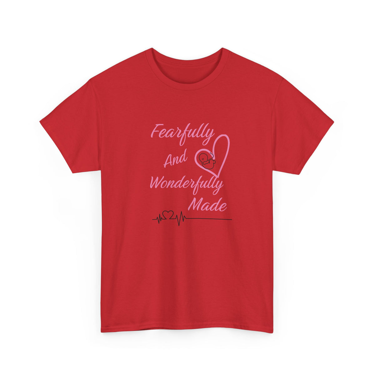 Fearfully and Wonderfully Made - T-Shirt