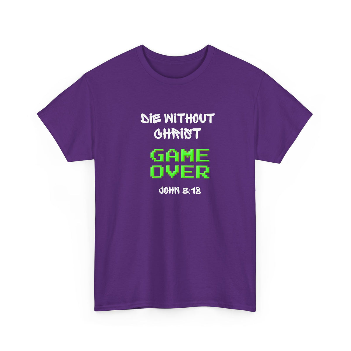 Christian 'Game Over' Tee — 'Die Without Christ' Retro Gamer Graphic T-Shirt