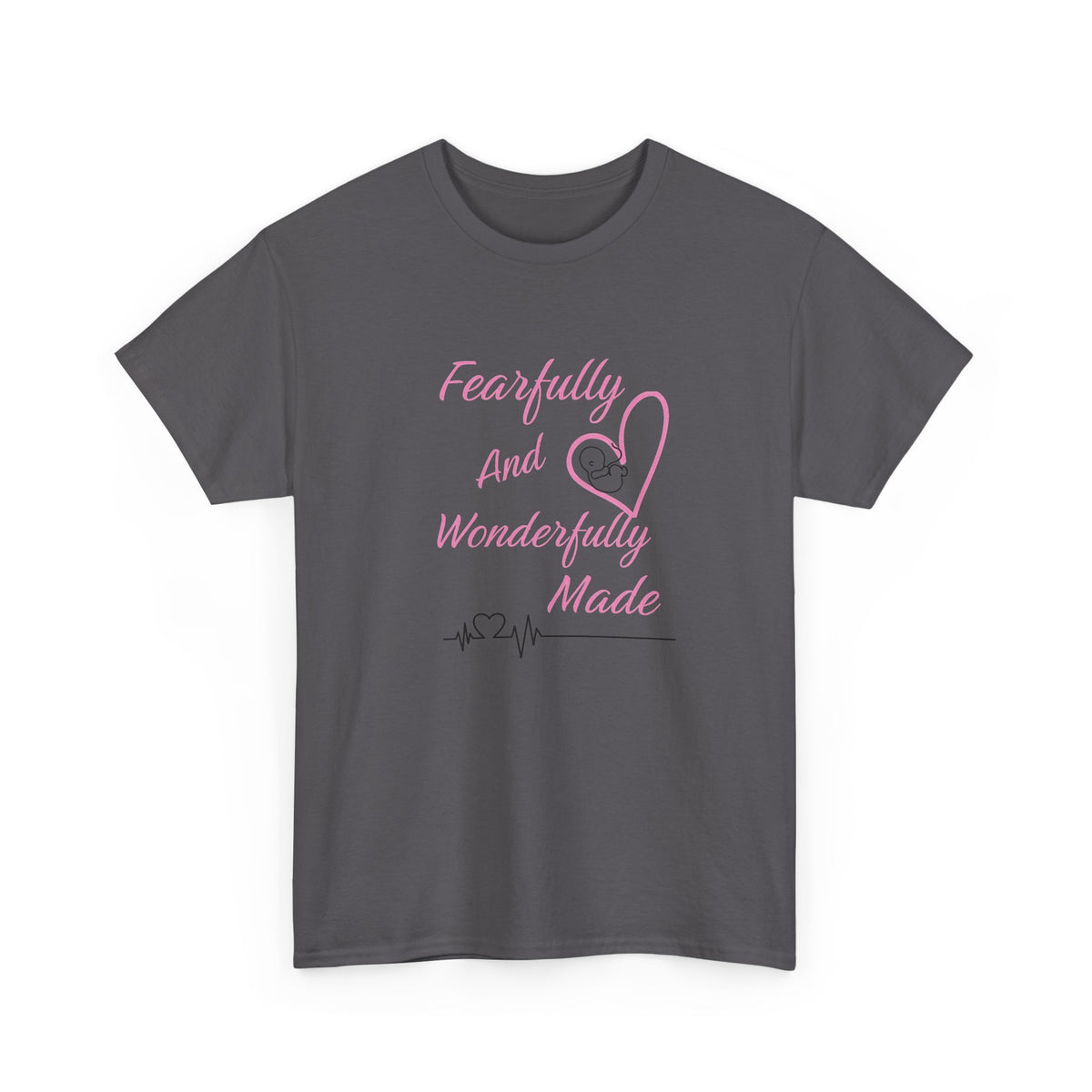 Fearfully and Wonderfully Made - T-Shirt