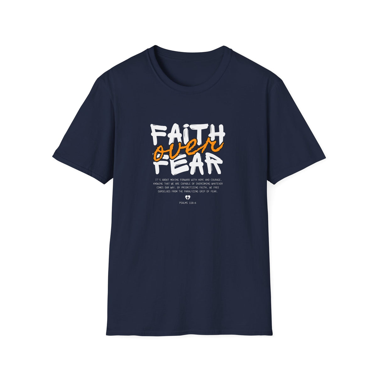 Faith Over Fear - Unisex Softstyle T-Shirt